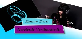 Keman Dersi Nerelerde Verilmektedir?