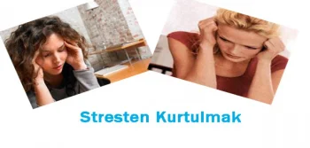 Stresten Kurtulma Yöntemleri